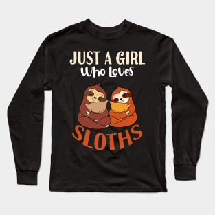 Just A Girl Who Loves Sloths Long Sleeve T-Shirt